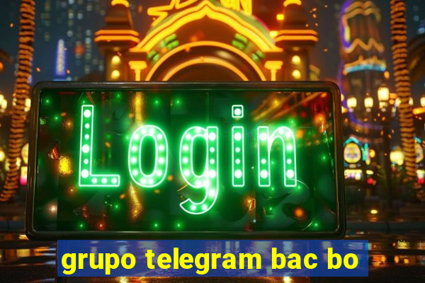 grupo telegram bac bo